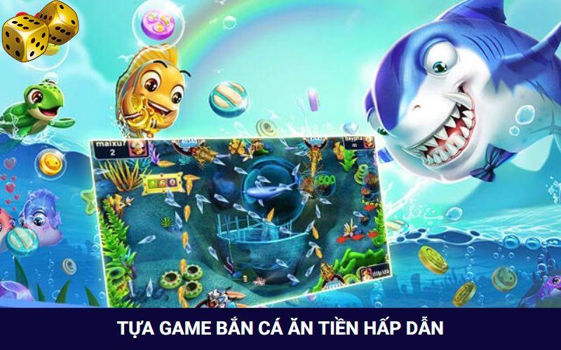 game-ban-ca-an-tien