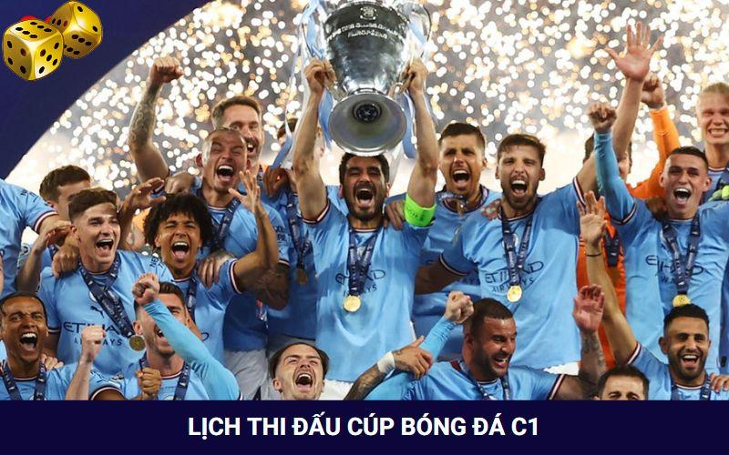 Lịch thi đấu cúp bóng đá C1 mới nhất hiện nay