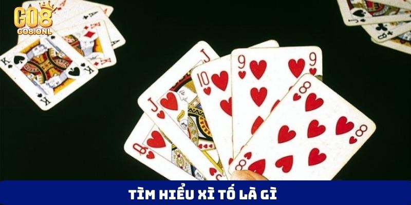 Tìm hiểu Xì tố là gì